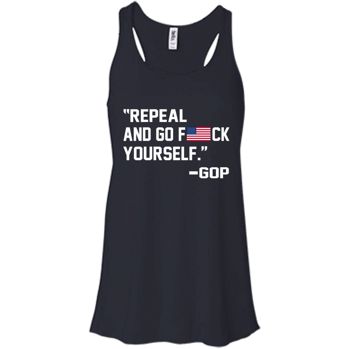 "Repeal And Go F*ck Yourself" - GOP Shirt, Hoodie, Tank - TeeDragons