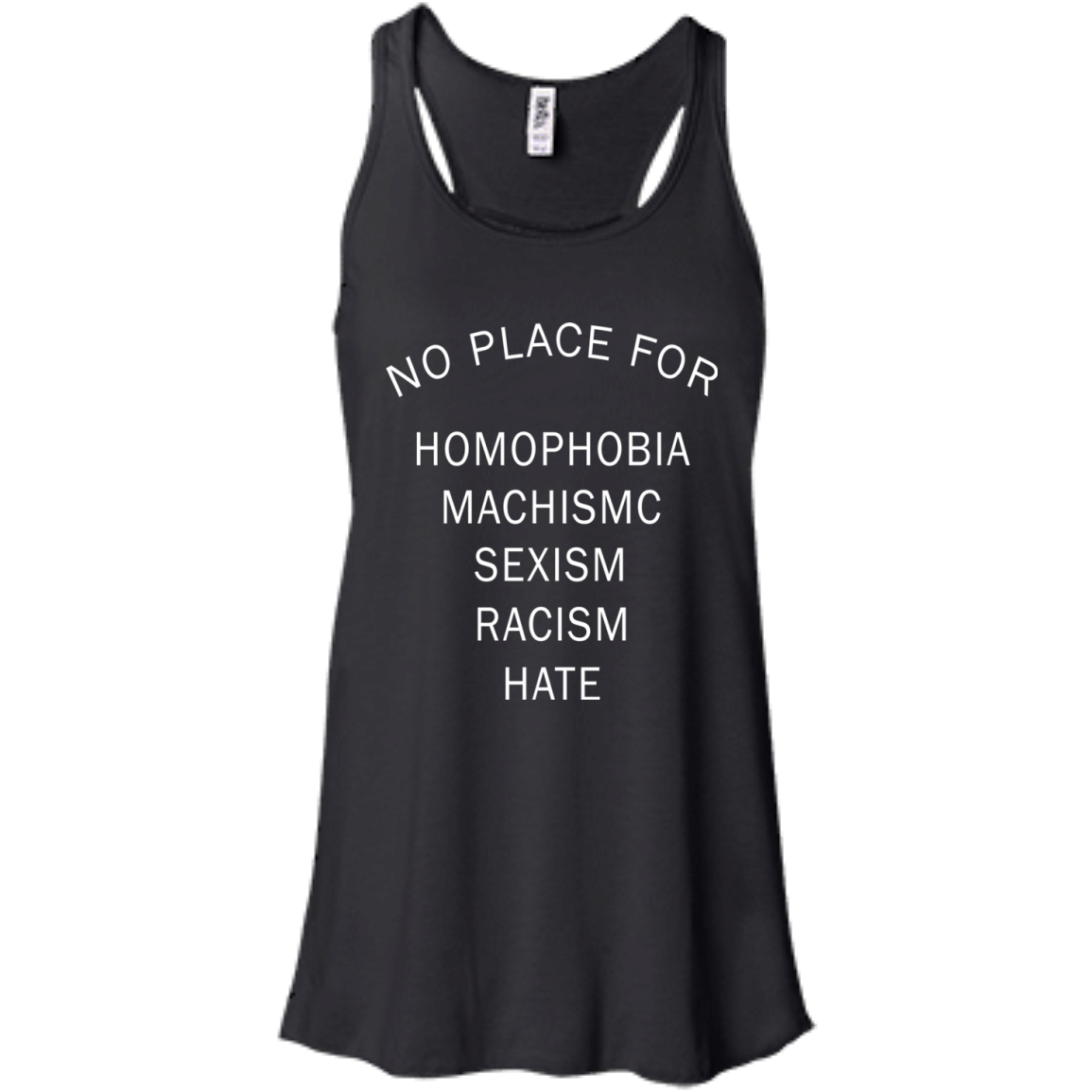 No Place For Homophobia - Machismc - Sexism - Racism - Hate Shirt - TeeDragons