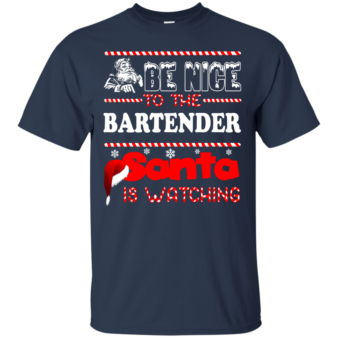 Be Nice To The Bartender Santa Is Watching Shirt, Hoodie, Tank - TeeDragons