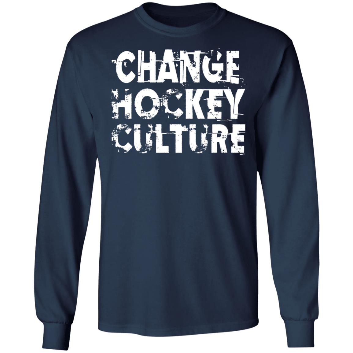 Change Hockey Culture Shirt