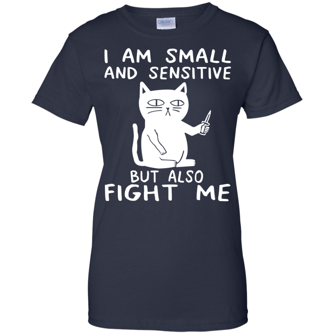 Cat - I Am Small And Sensitive But Also Fight Me Shirt - TeeDragons