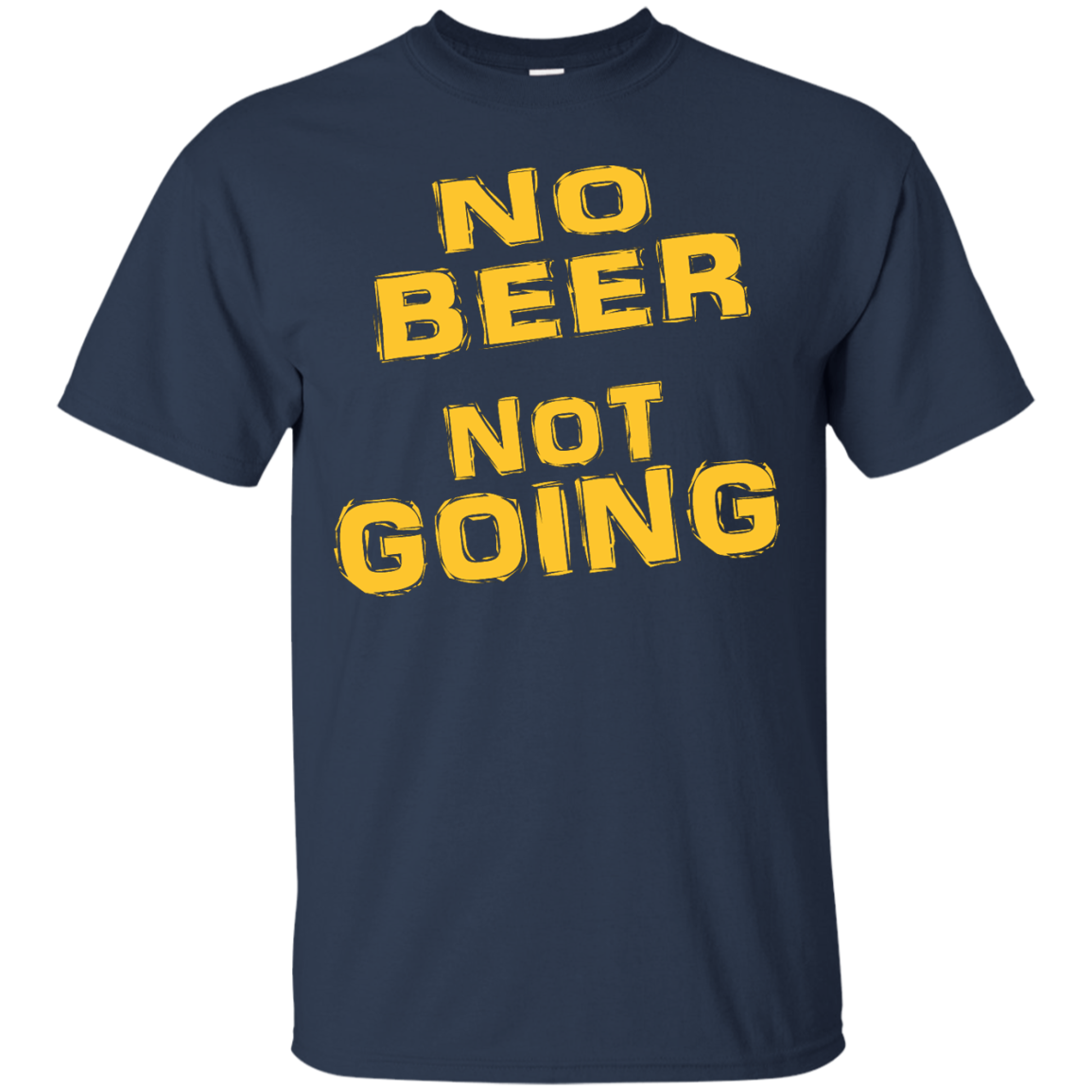 No Beer Not Going Shirt, Hoodie, Tank - TeeDragons