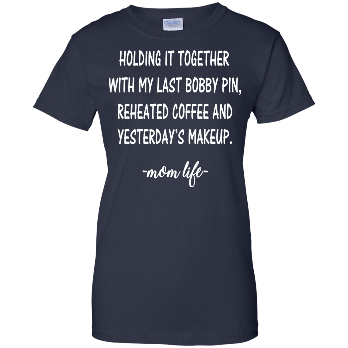 Holding It Together With My Last Bobby Pin T-Shirt - TeeDragons