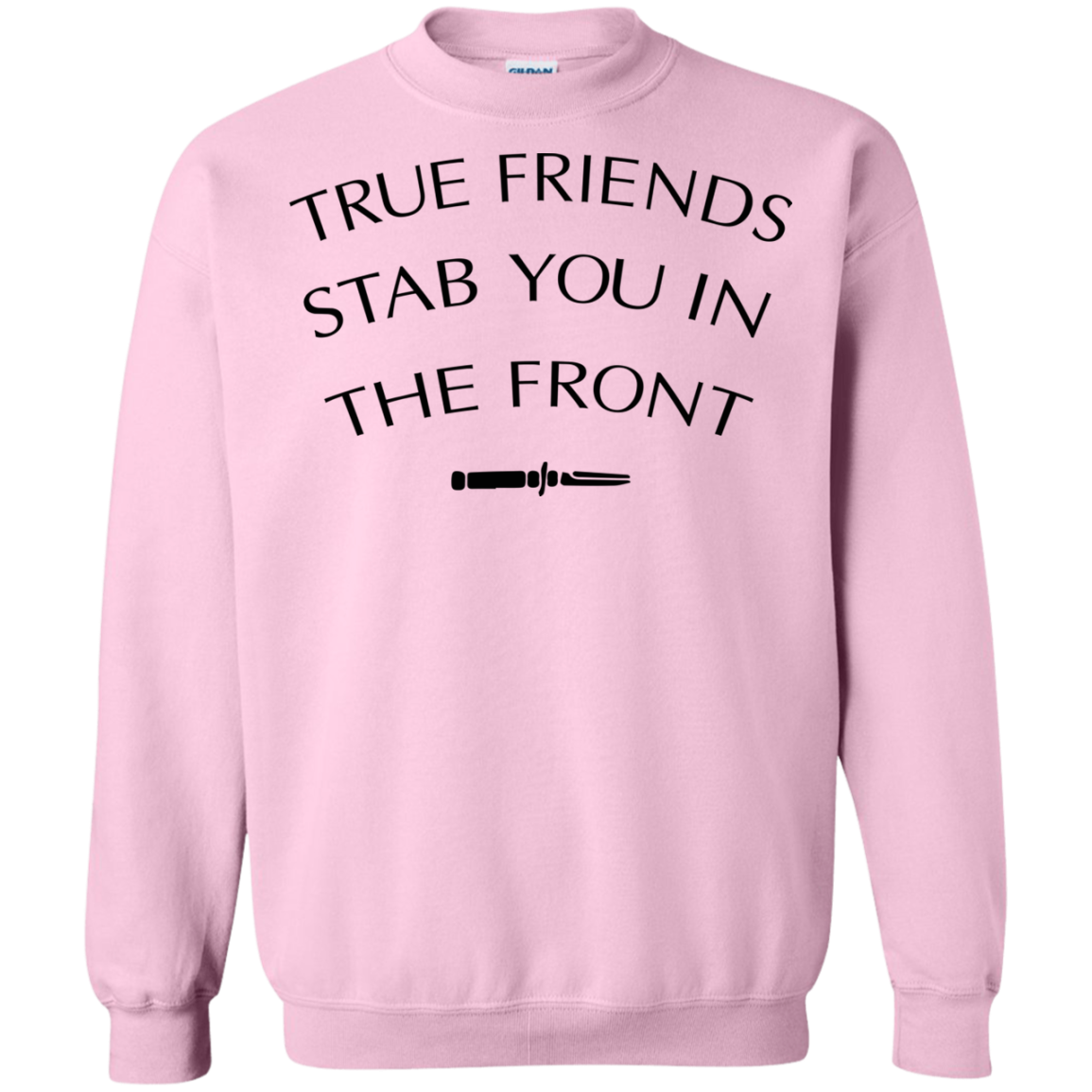 True friends stab you top in the front hoodie