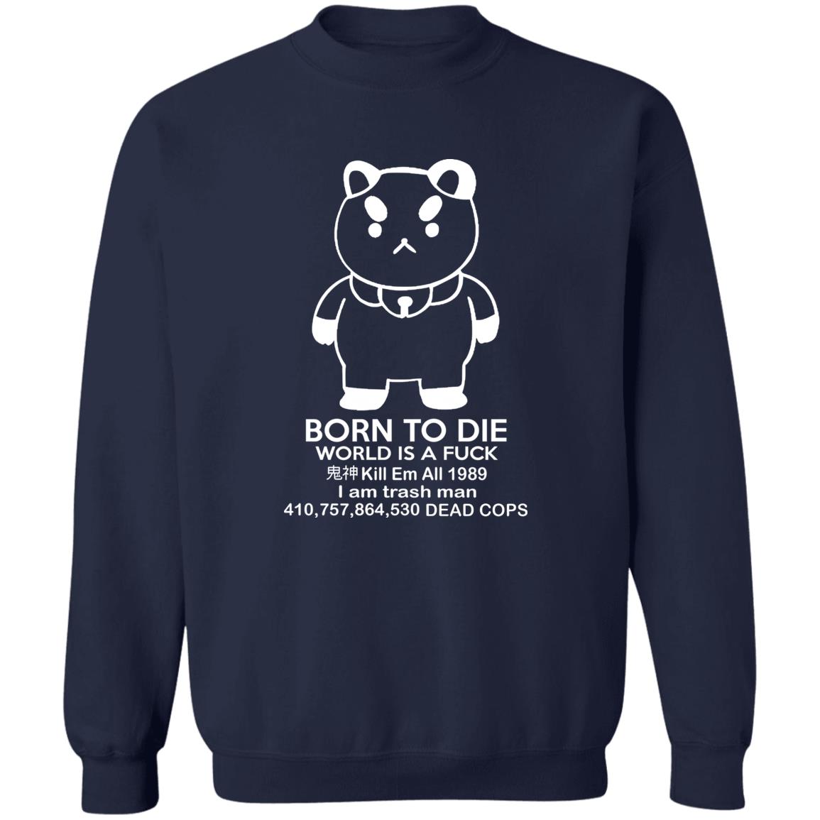Puppycat Born to Die World Is A Fuck Shirt