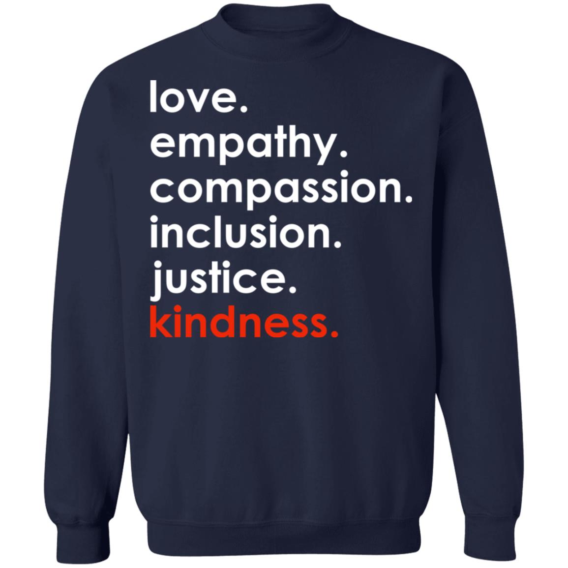 Love empathy compassion inclusion justice kindness shirt
