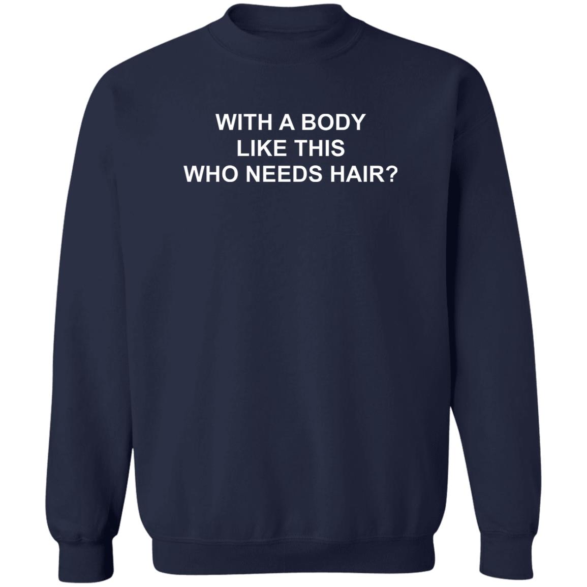 With A Body Like This Who Needs Hair Shirt