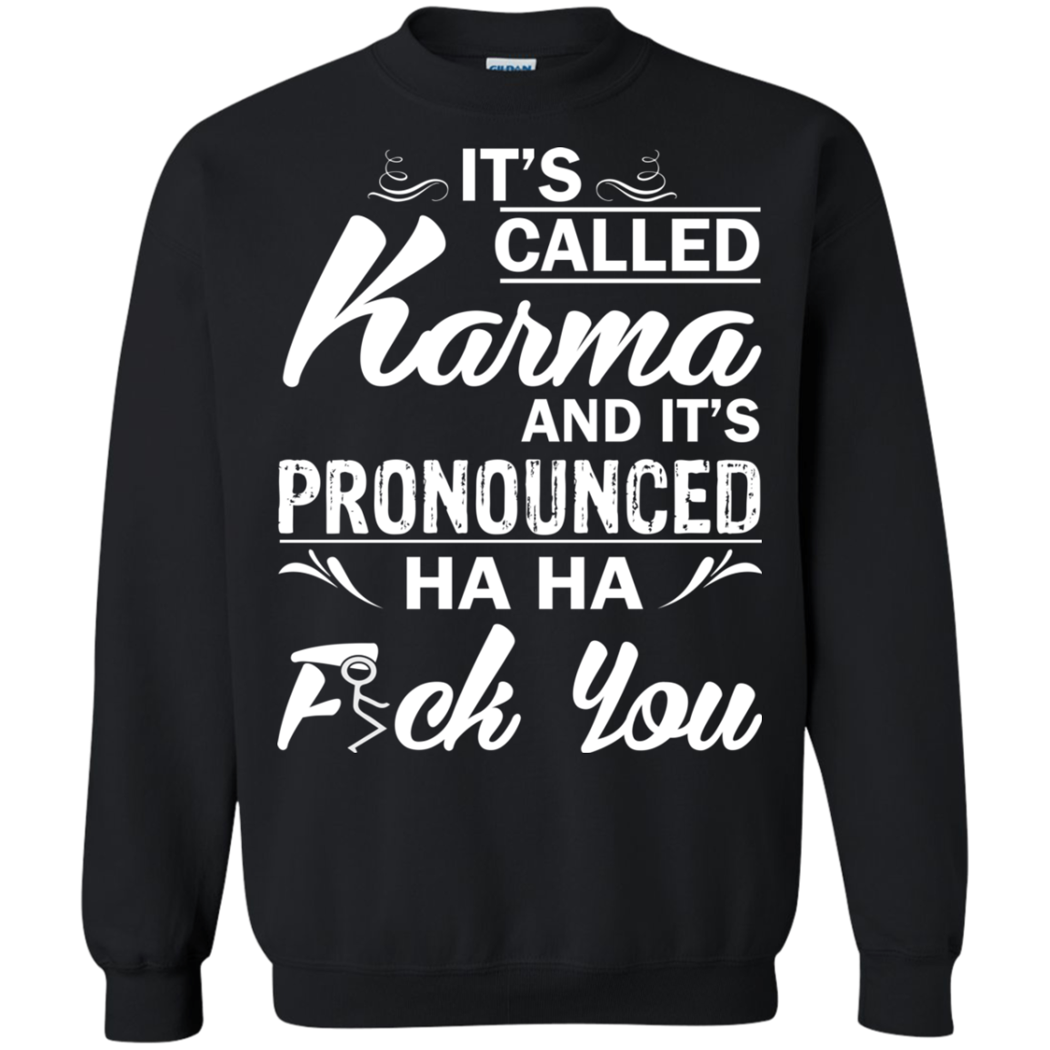 It's Called Karma Nad It's Pronounced Shirt, Hoodie - TeeDragons