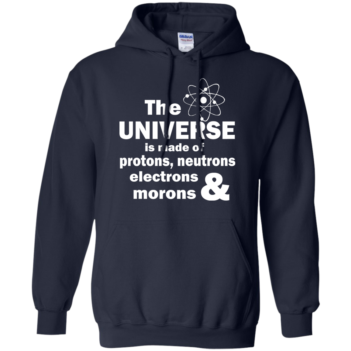 The Universe Is Made Of Protons, Neutrons, Electrons & Morons Shirt - TeeDragons