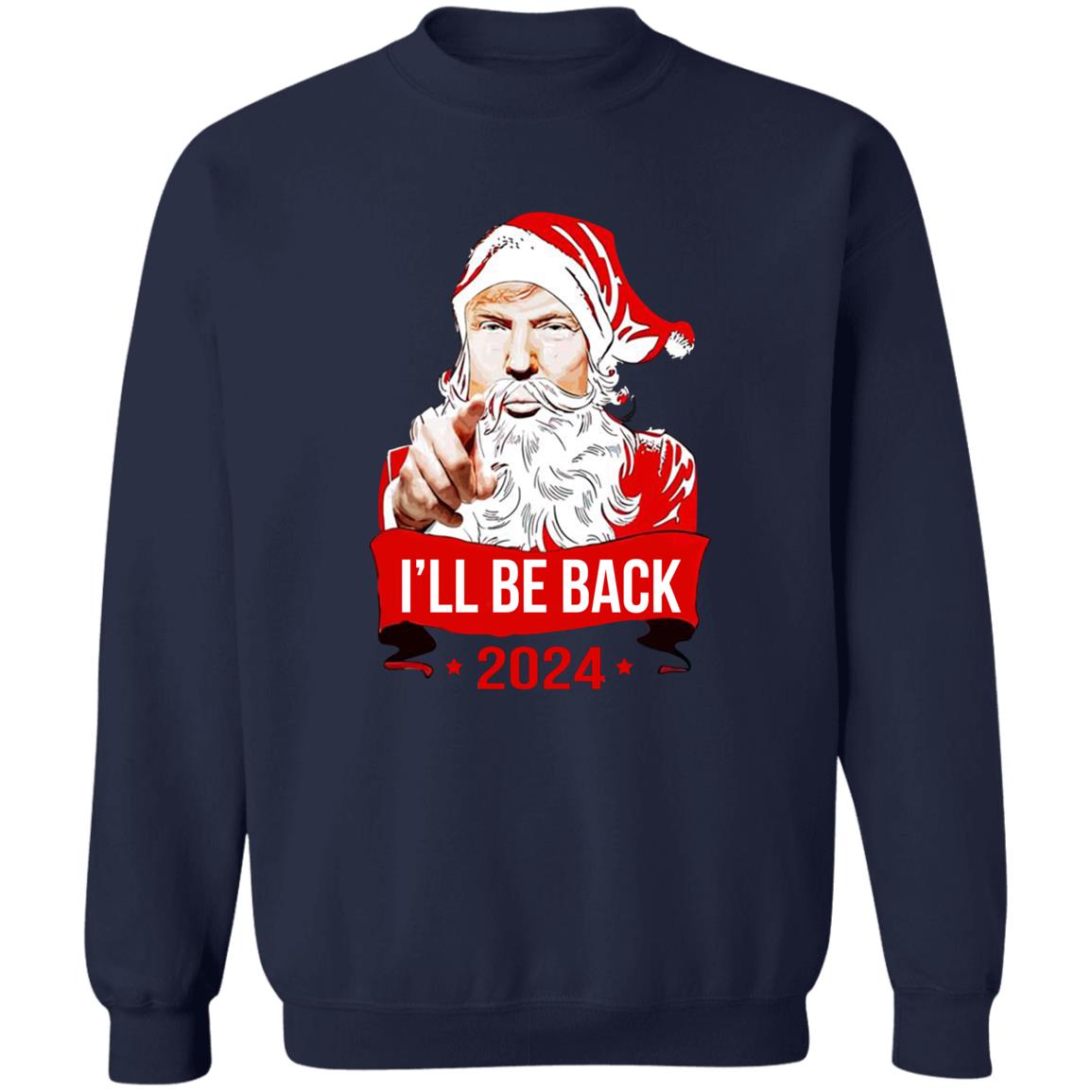 I’ll Be Back 2024 Santa Shirt