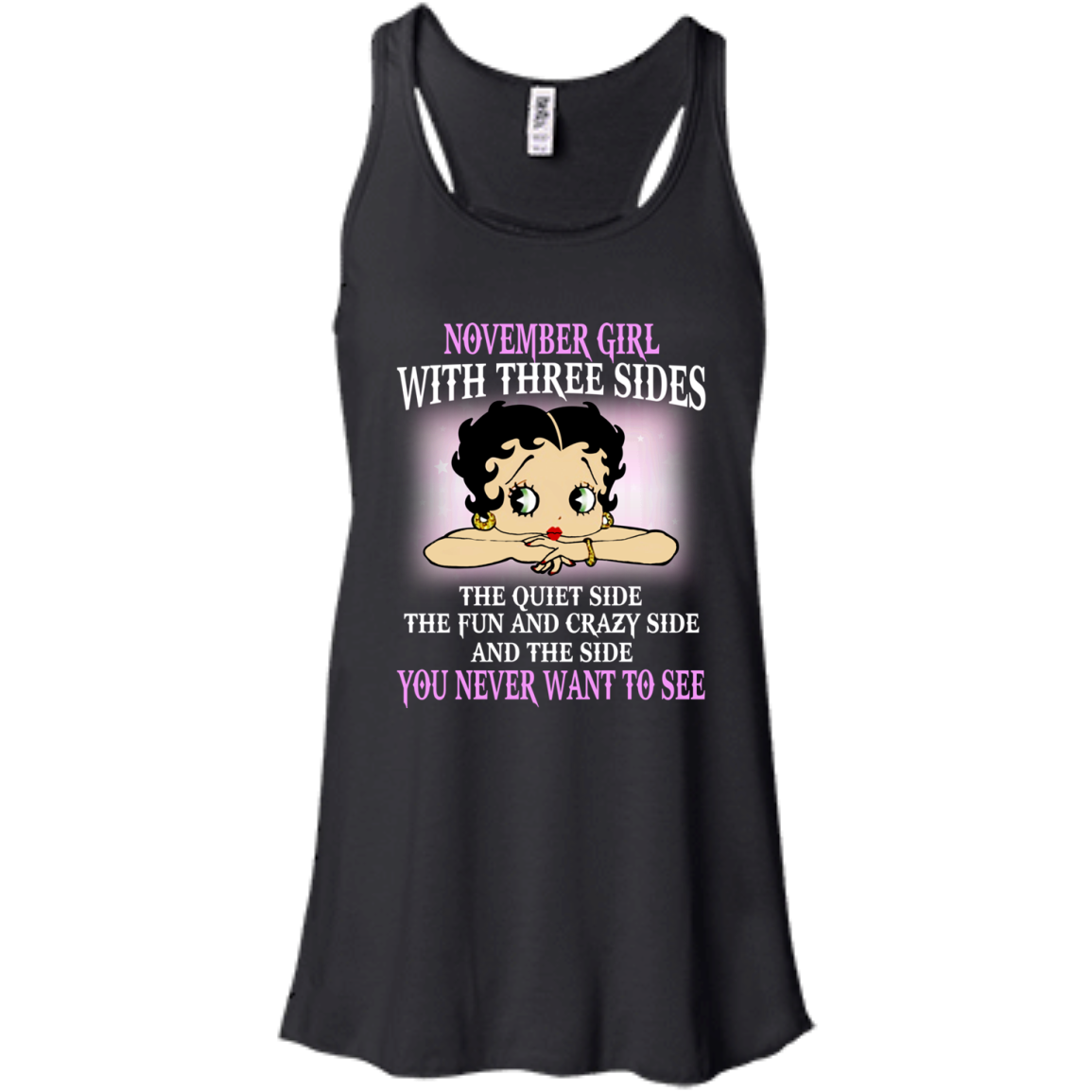 November Girl With Three Sides - You Never Want To See T-Shirt - TeeDragons