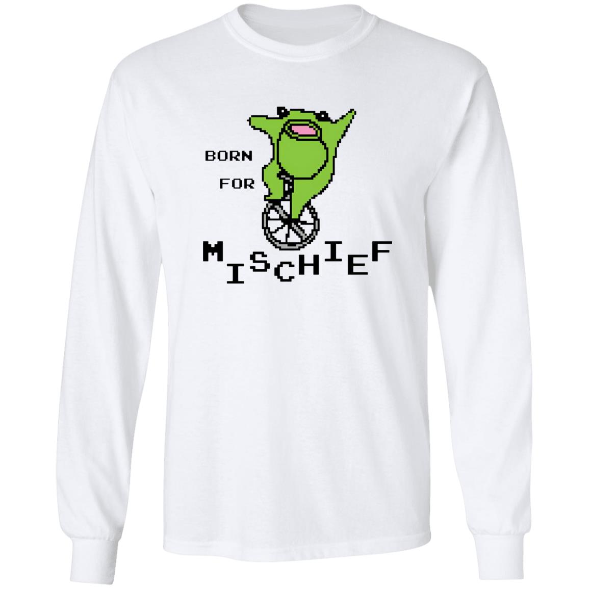 Born For Mischief Shirt