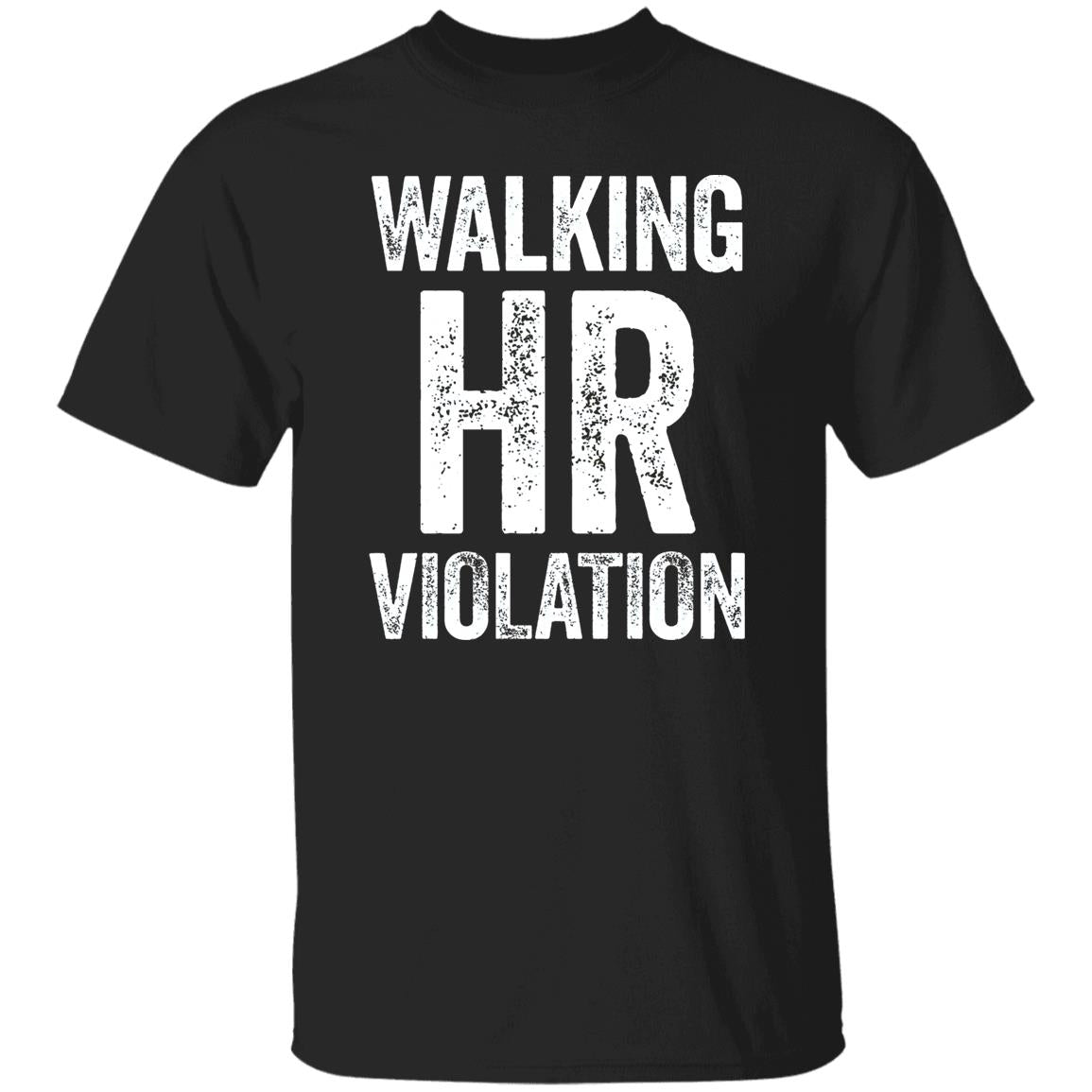Walking HR Violation Shirt
