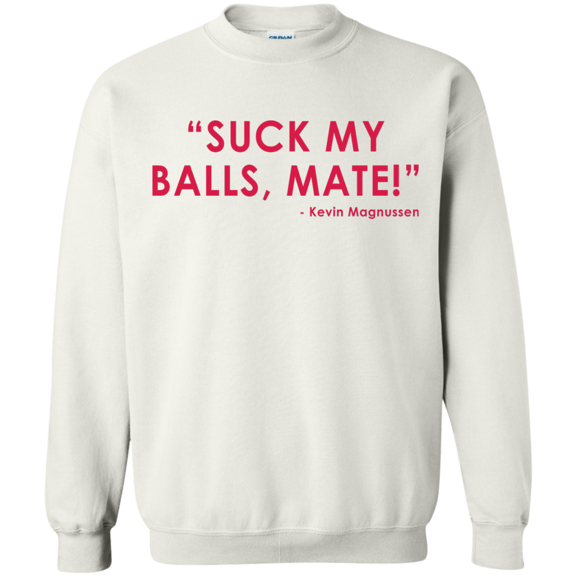 Kevin Magnussen - Suck My Balls, Mate T-Shirt - TeeDragons