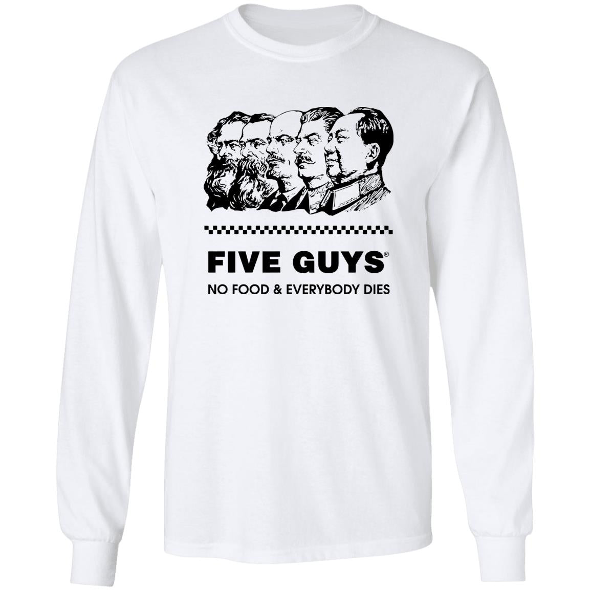 Five Guy No Food And Everybody Dies Shirt