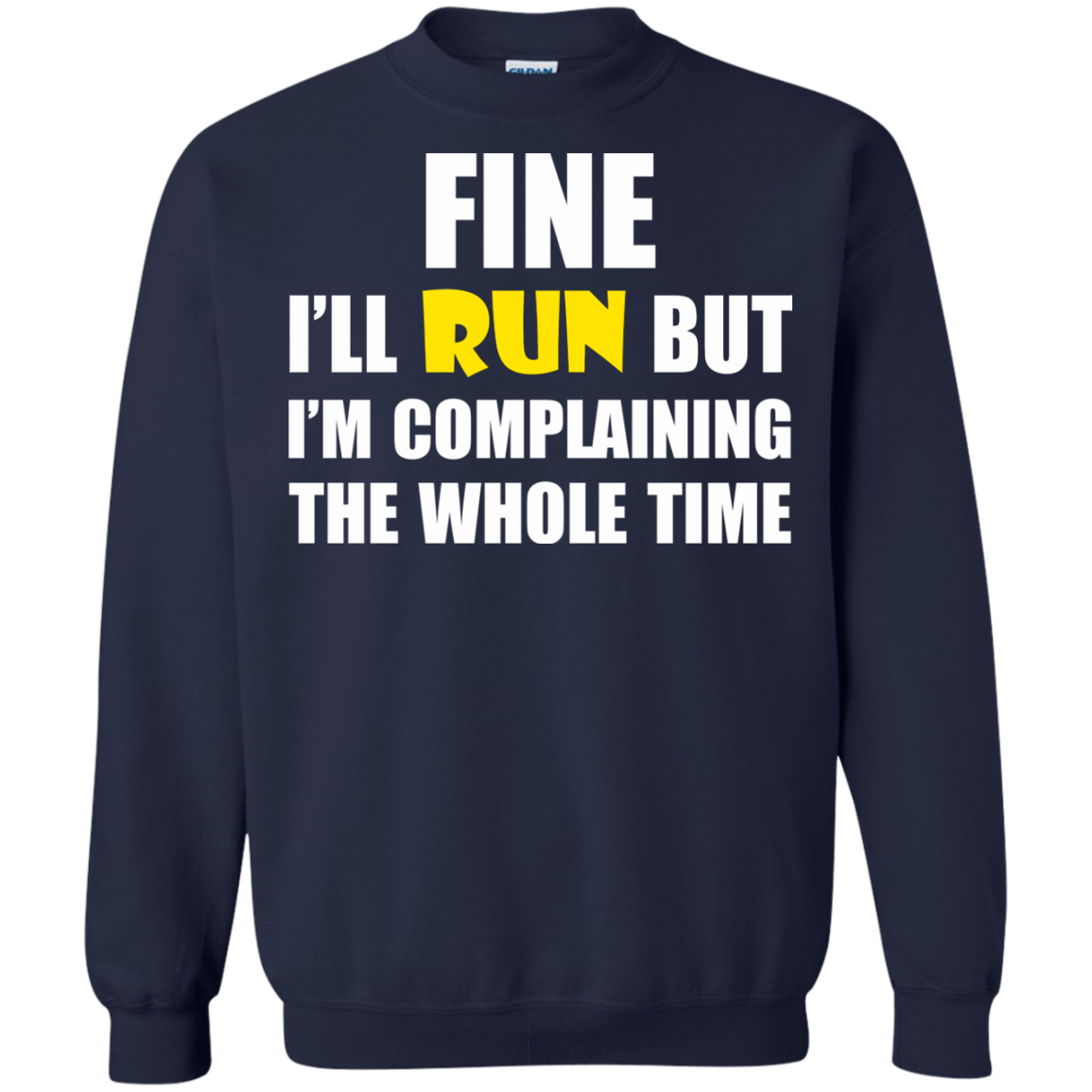 Fine I'll Run But I Am Complaining The Whole Time Shirt, Hoodie - TeeDragons