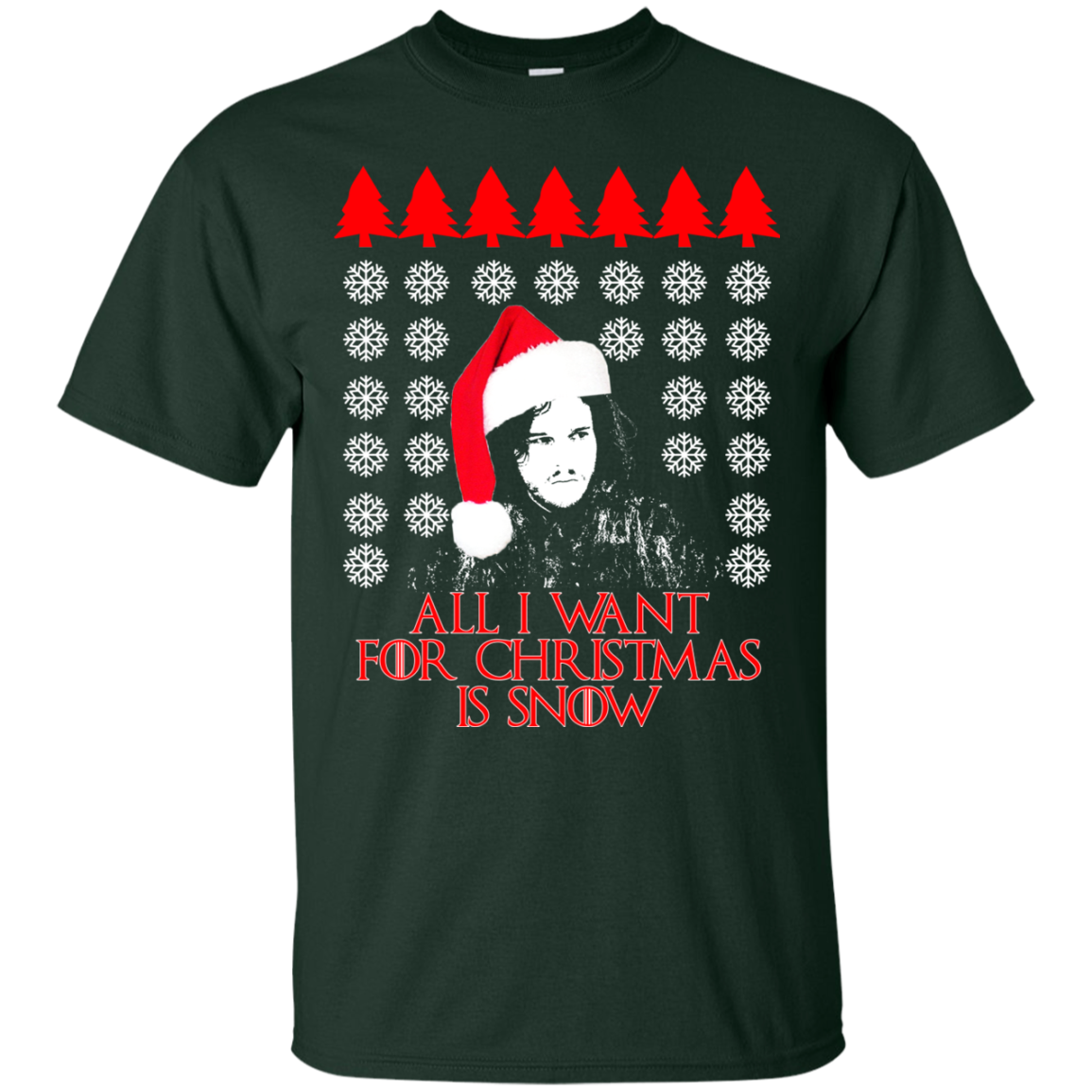 Game Of Thrones - All I Want For Christmas Is Snow Ugly Sweater - TeeDragons