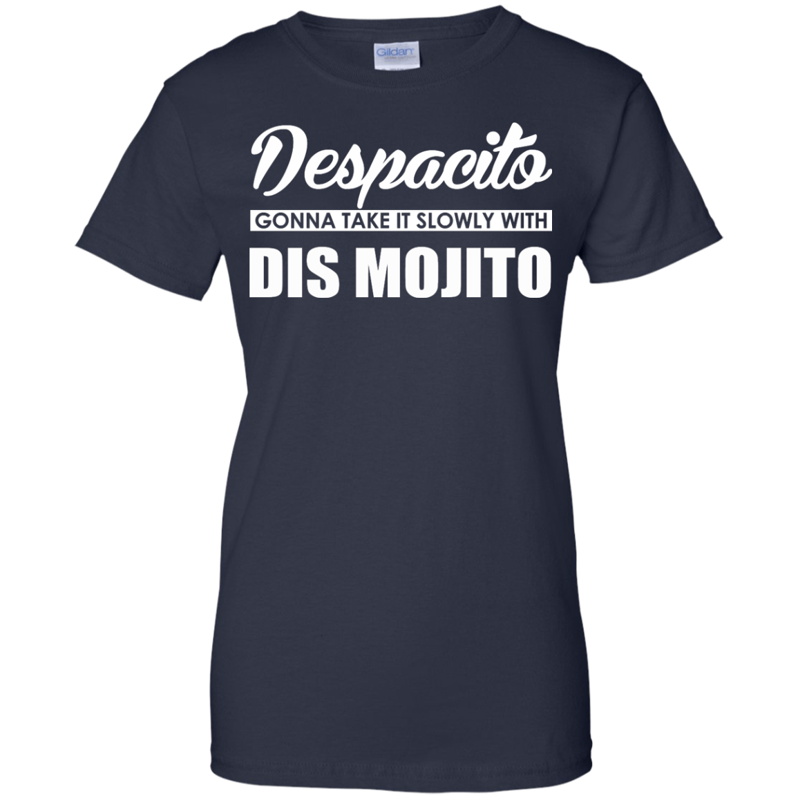 Despacito Gonna Take It Slowly With Dis Mojito Shirt, Hoodie - TeeDragons