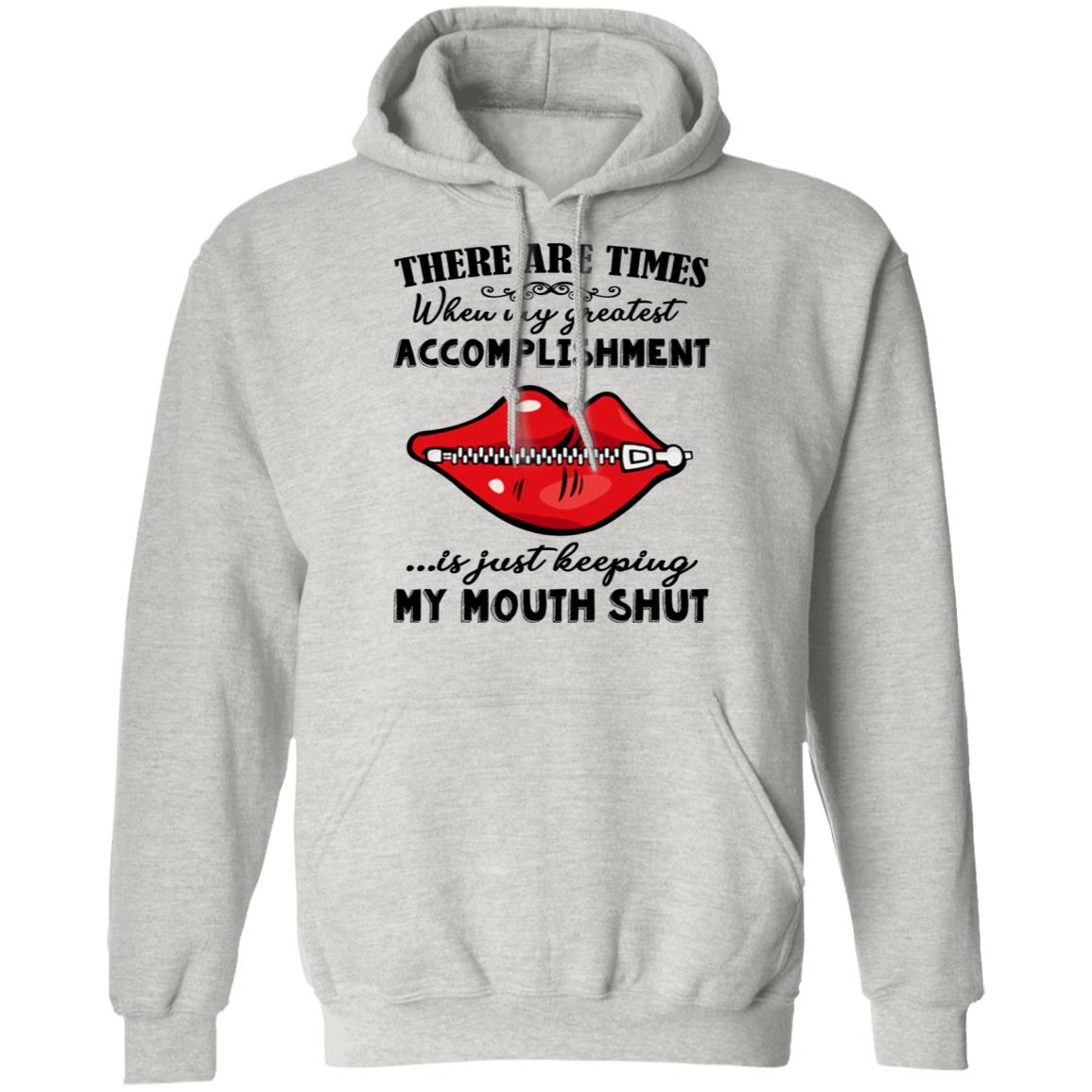 There Are Times When My Greatest Accomplishment Shirt