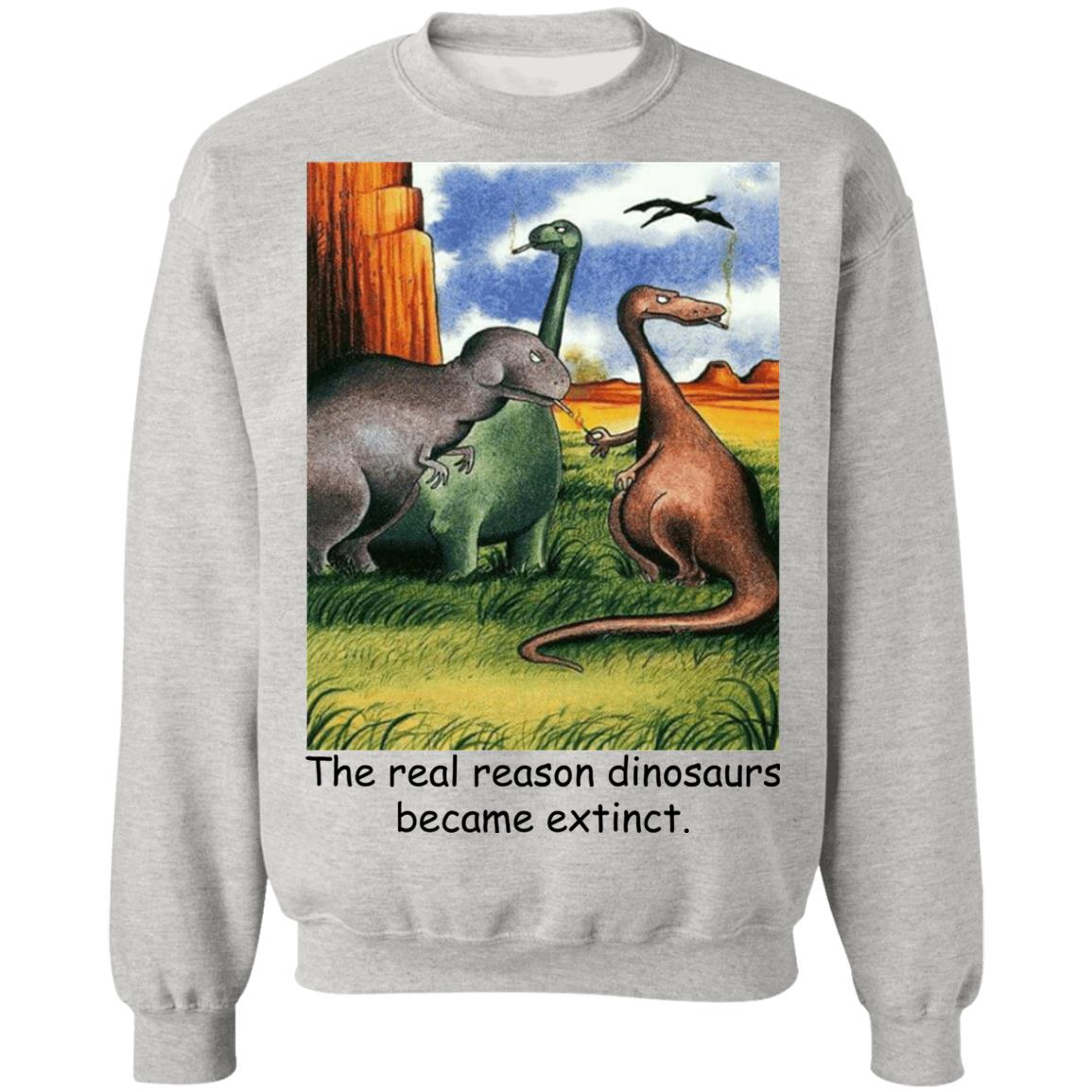 Dinosaurs Smoke - The Real Reason Dinosaurs Became Extinct Shirt