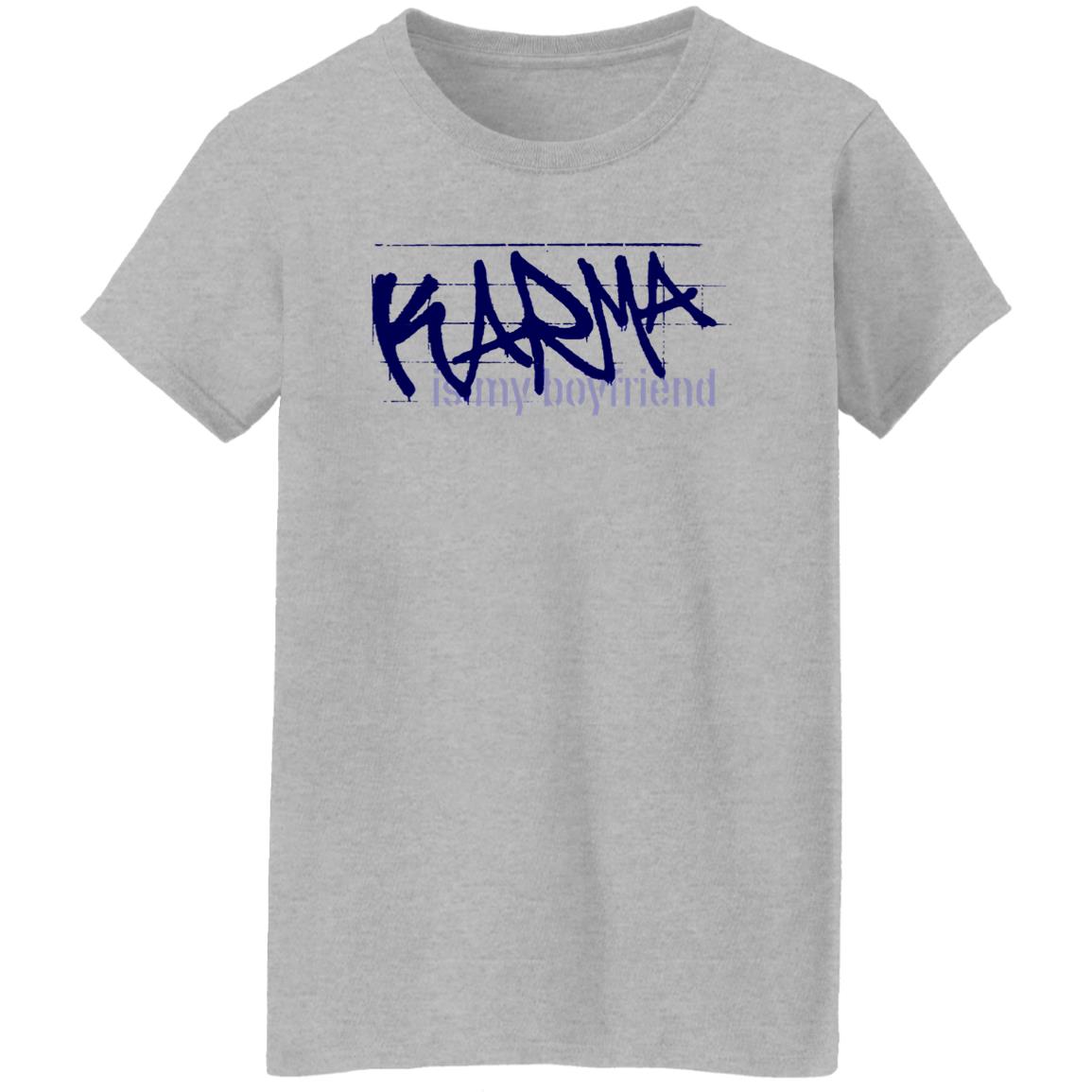 Karma Is My Boyfriend Shirt