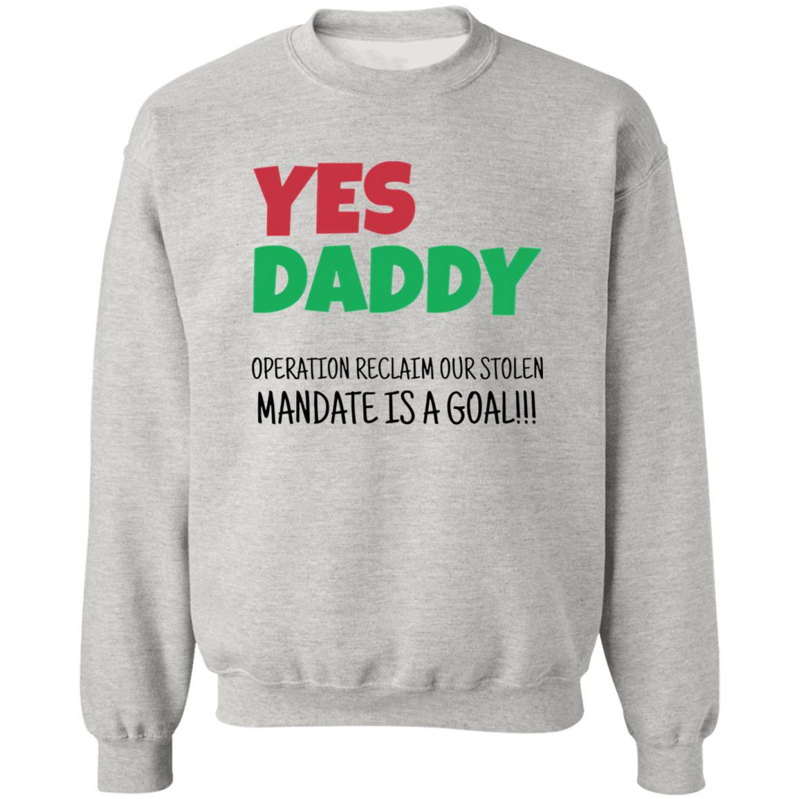 Yes Daddy Operation Reclaim For Stolen Mandate Is A Goal Shirt