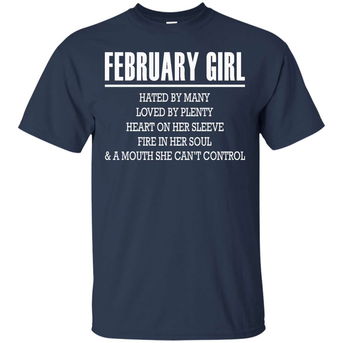 February Girl - Hated By Many, Loved By Plenty Heart On Her Sleeve T-Shirt - TeeDragons
