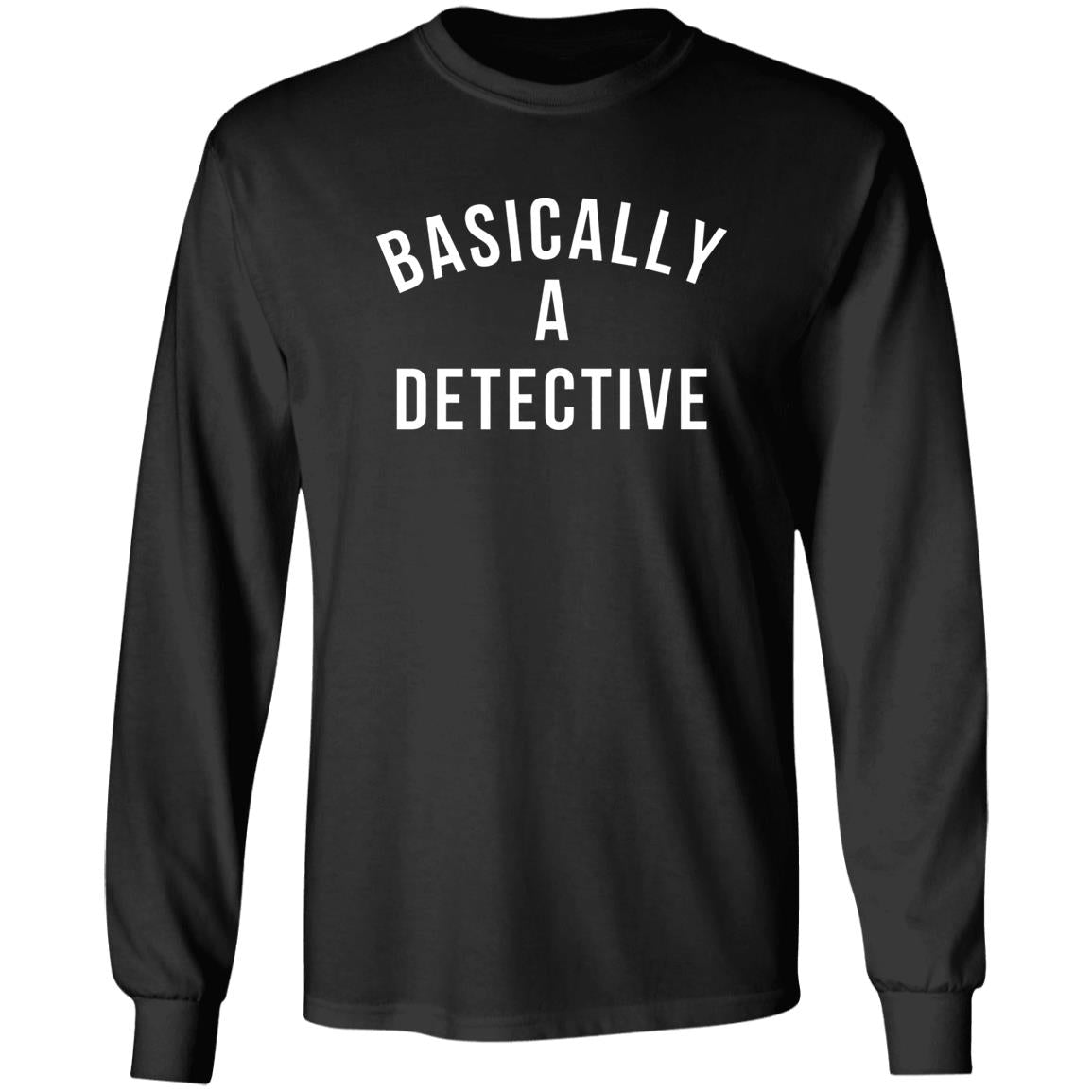 Basically A Detective Shirt