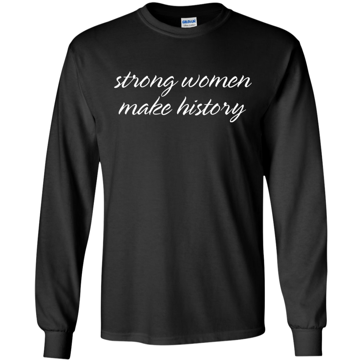 Strong Women Make History Shirt, Hoodie, Tank - TeeDragons