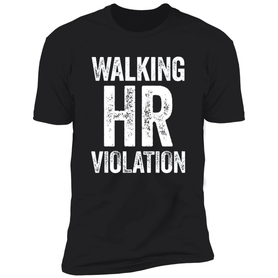 Walking HR Violation Shirt
