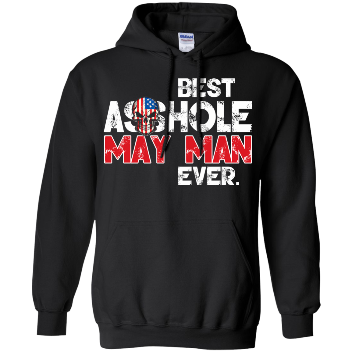 Best Asshole May Man Ever Shirt, Hoodie, Tank - TeeDragons