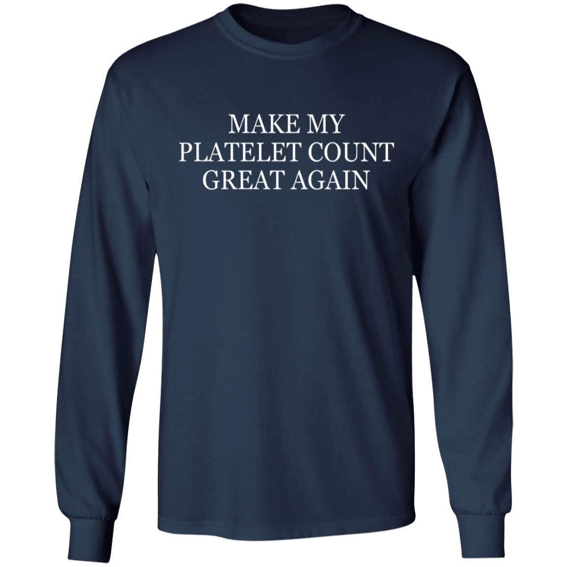 Make my platelet count great again shirt
