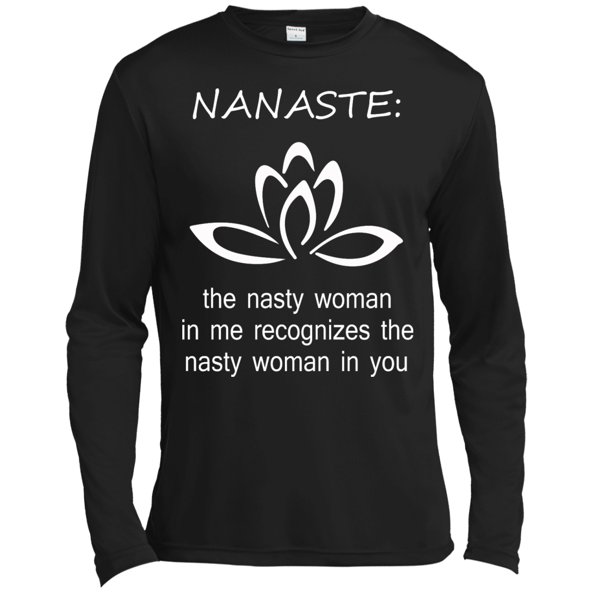 Nanaste: Nasty Woman T-Shirt, Hoodie, Tank - TeeDragons