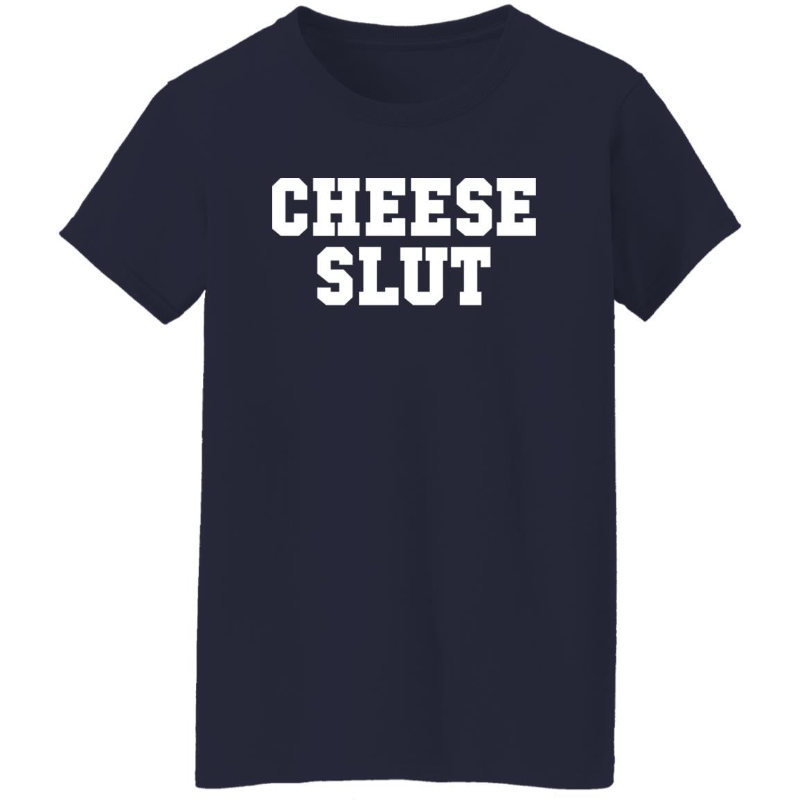 Cheese Slut Shirt