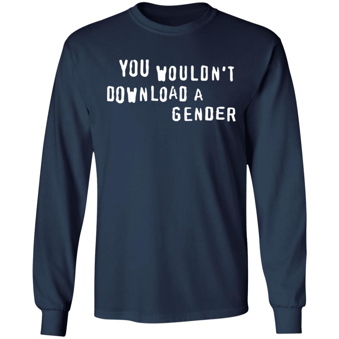 You Wouldn't Download A Gender Shirt