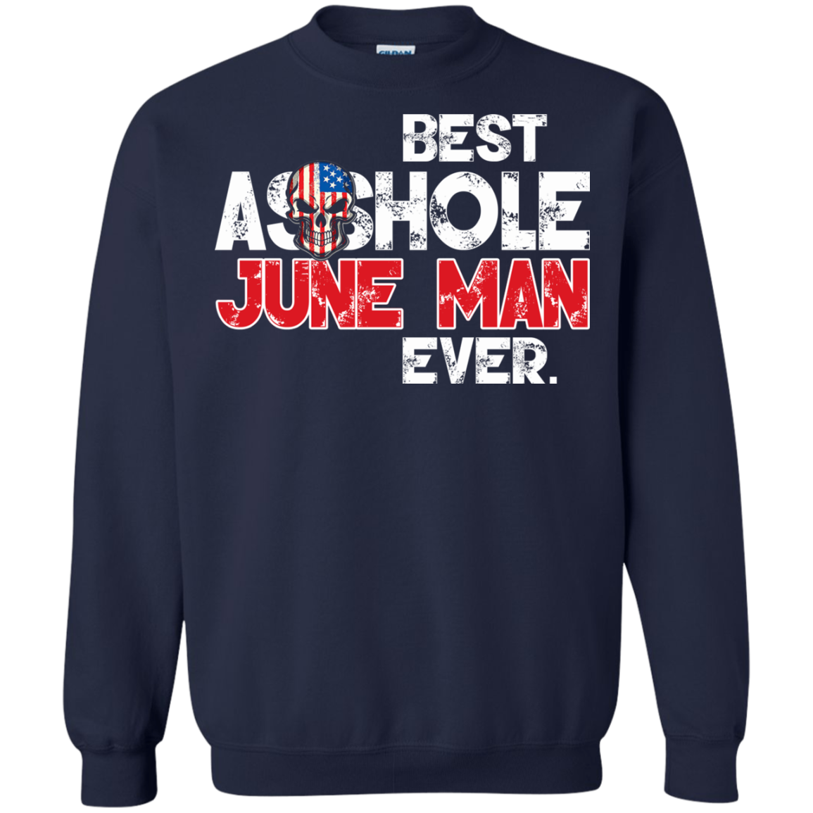 Best Asshole June Man Ever Shirt, Hoodie, Tank - TeeDragons