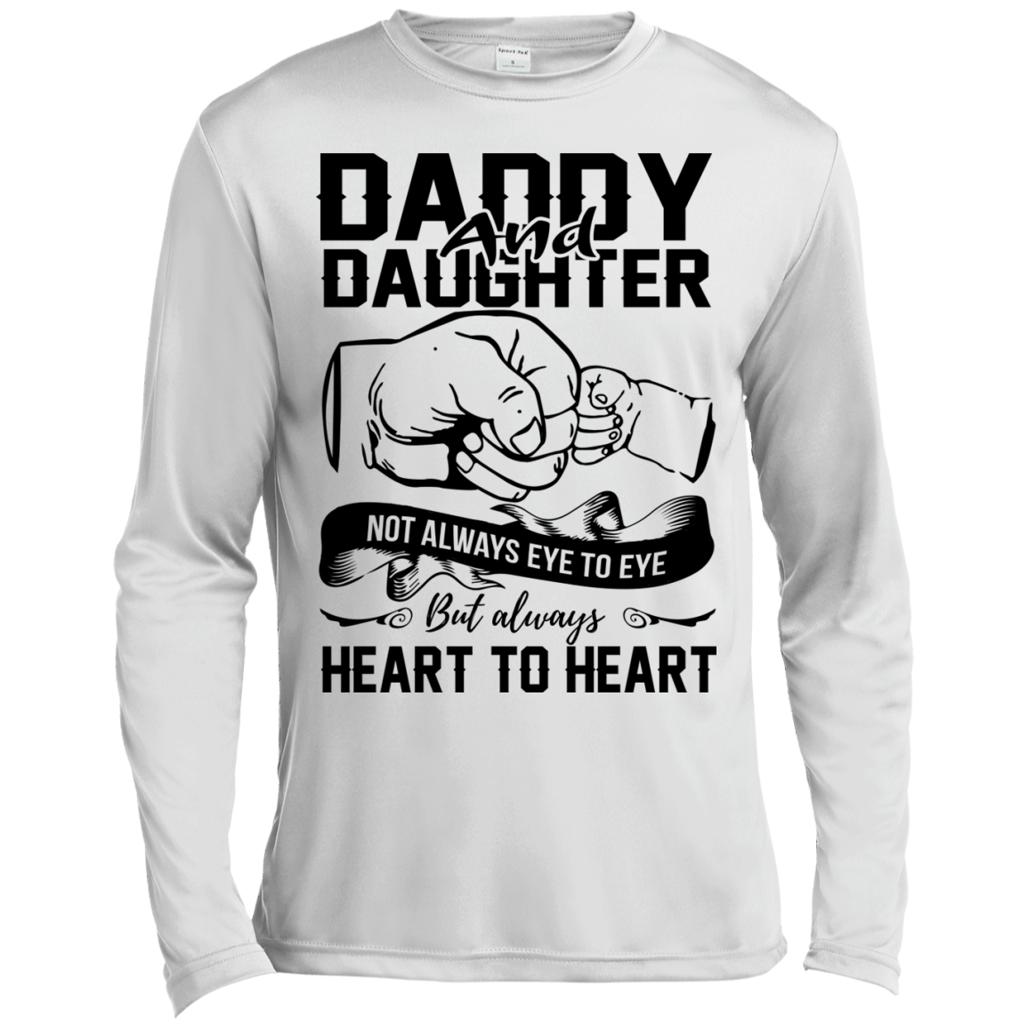Daddy And Daughter Not Always Eye To Eye But Always Heart To Heart Shirt - TeeDragons