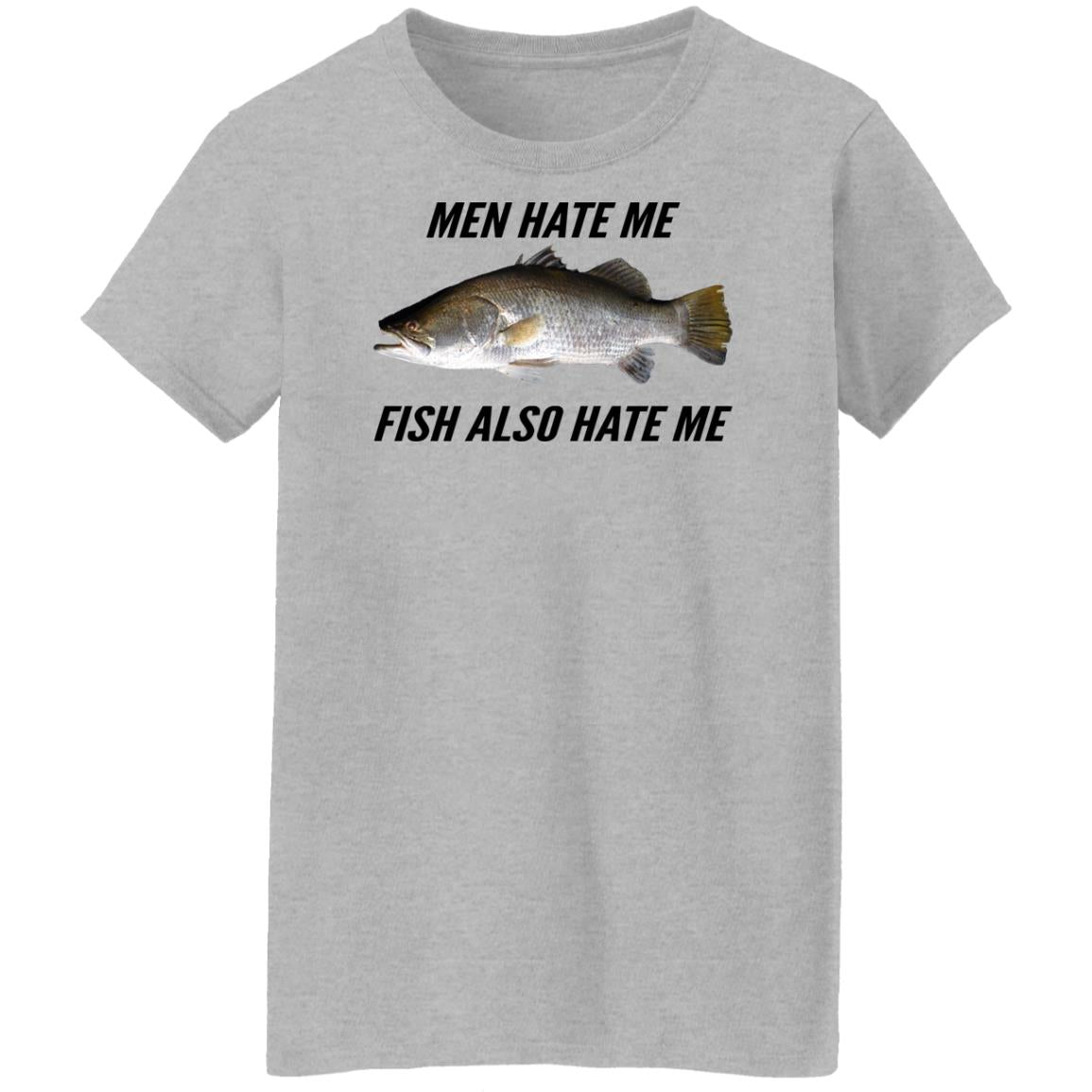 Men Hate Me Fish Also Hate Me Shirt