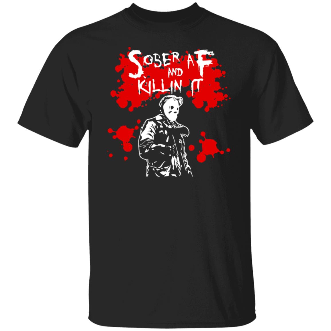 Michael Myers Sober AF And Killin It Shirt