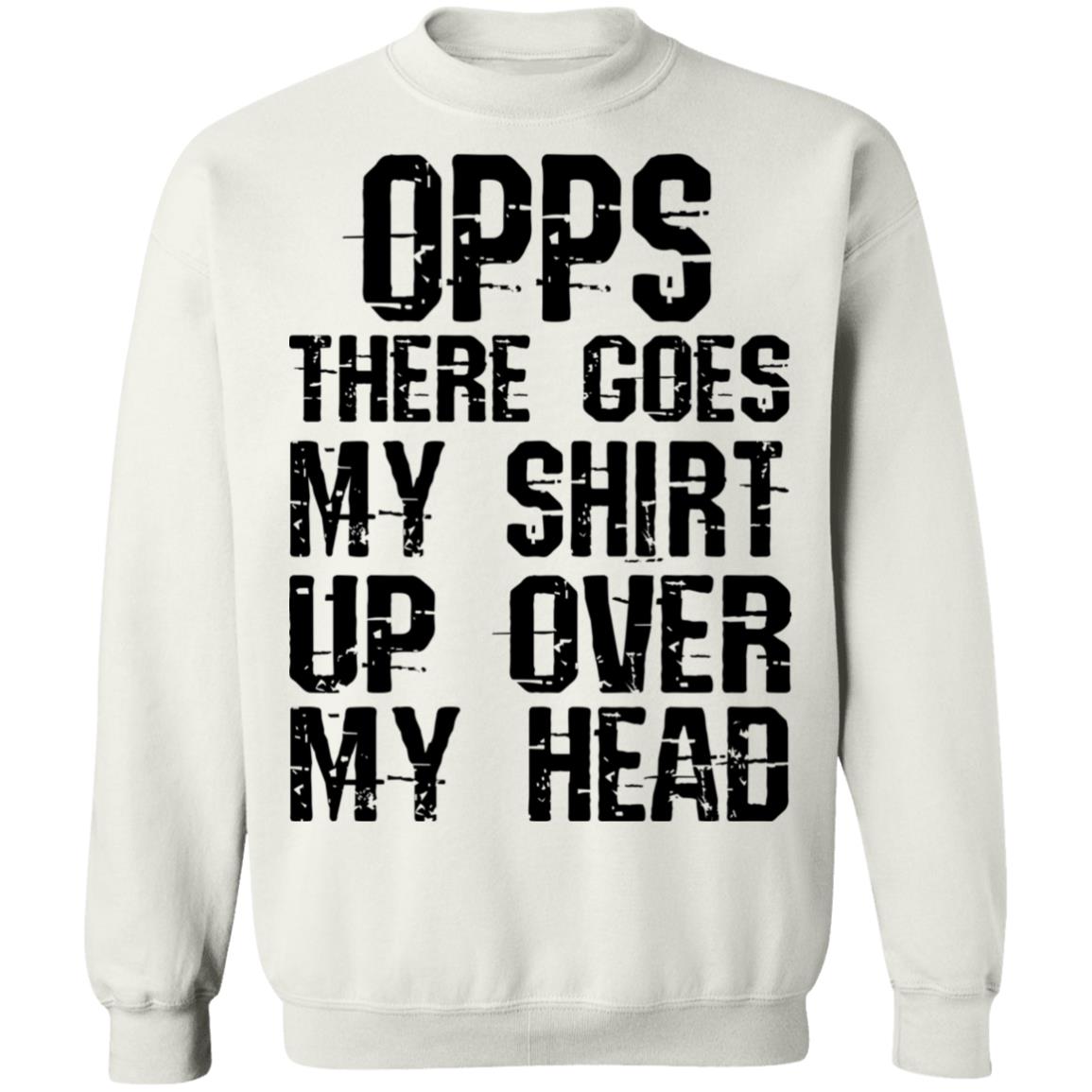 Opps there goes my shirt up over my head shirt