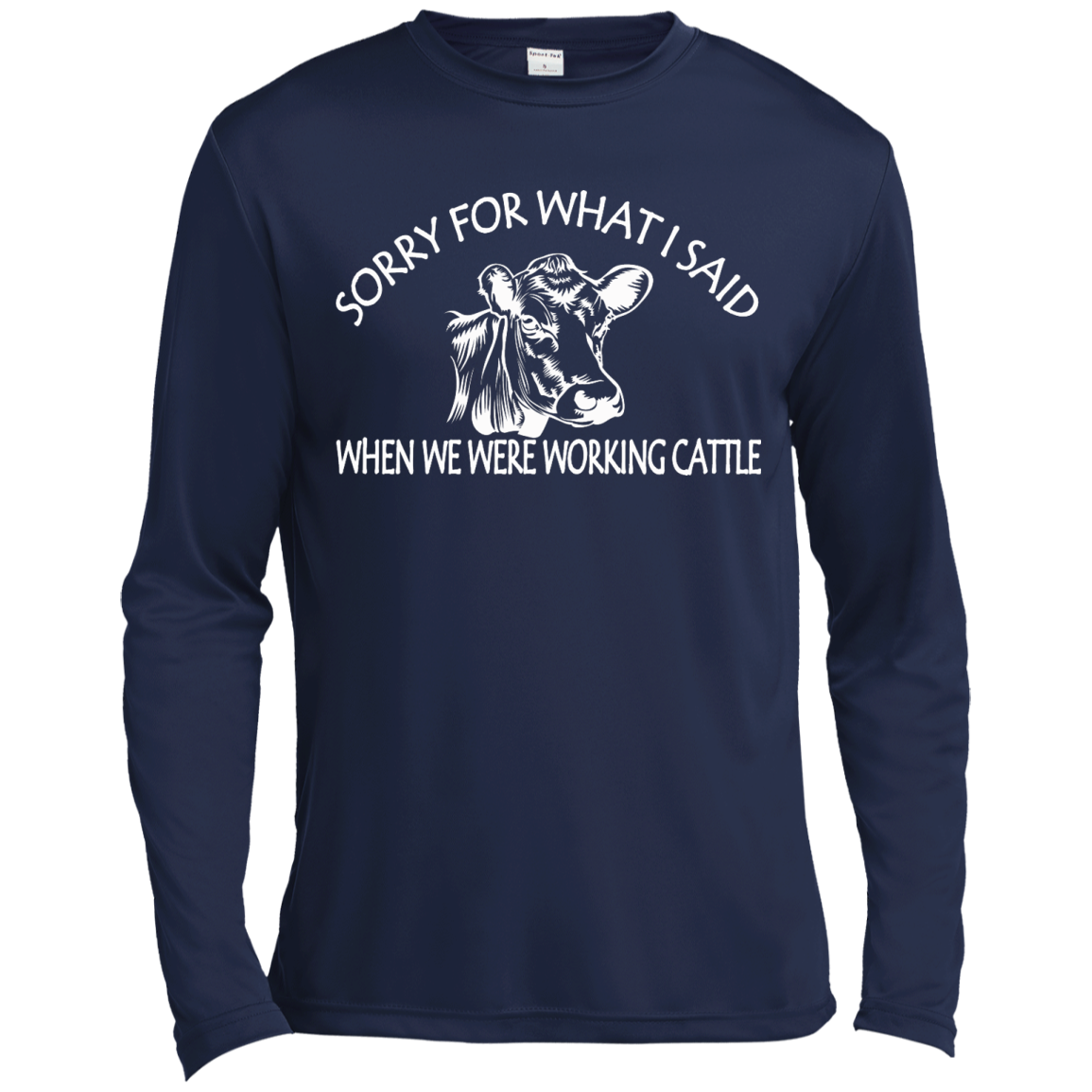 Sorry For What I Said When We Were Working Cattle Shirt, Hoodie - TeeDragons