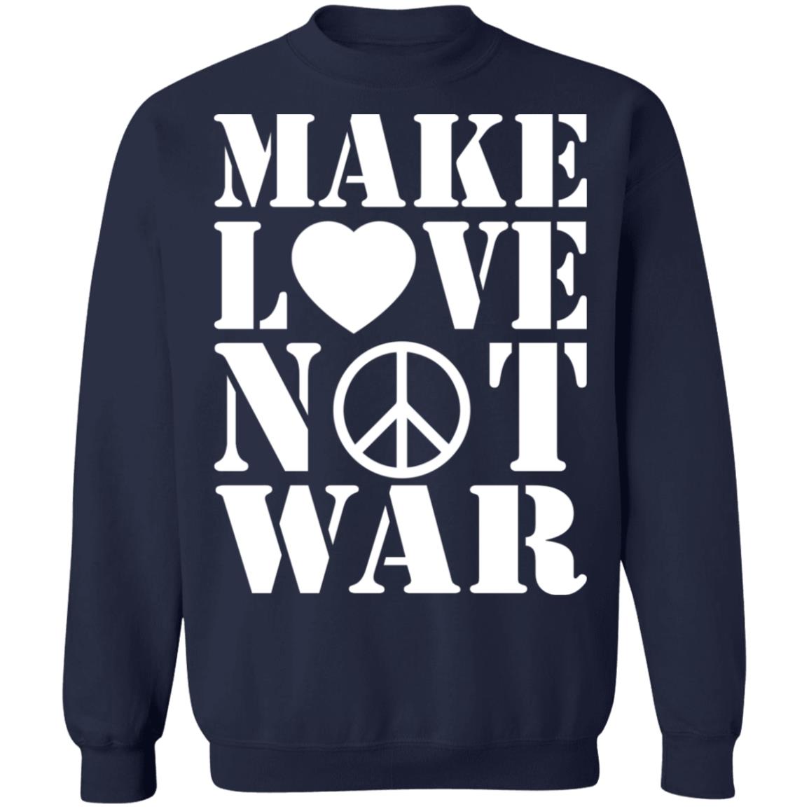 Make love not war shirt