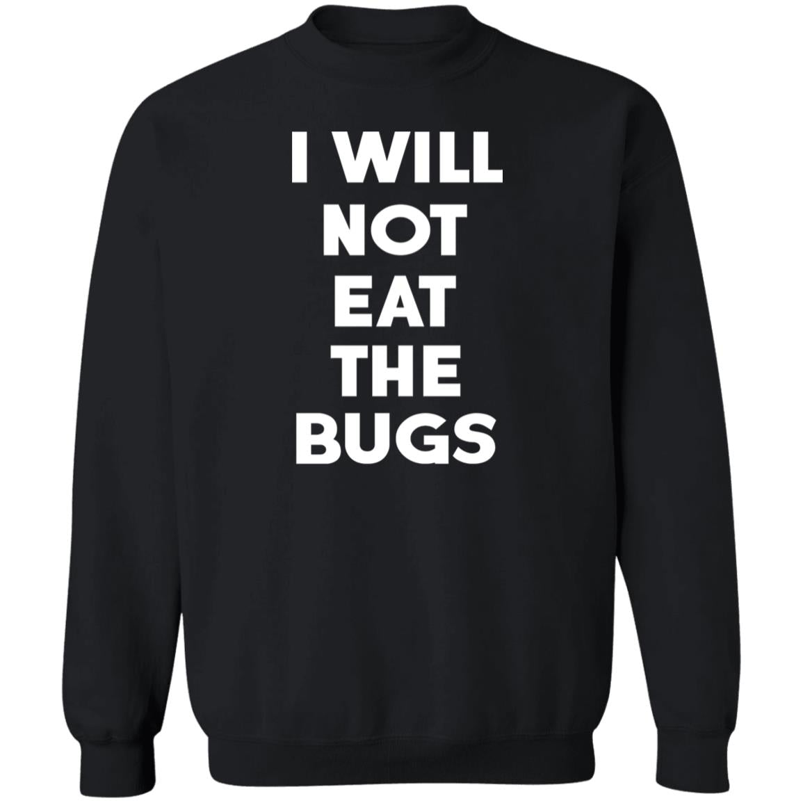 I Will Not Eat The Bugs Shirt