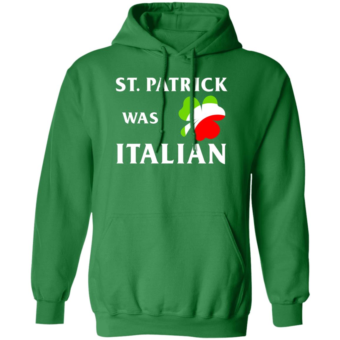 St Patrick Was Italian Shirt - TeeDragons