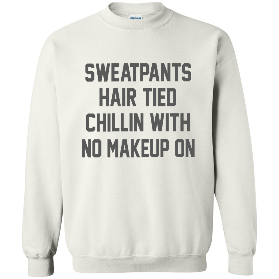 Sweatpants Hair Tied Chillin With No Makeup On Shirt, Hoodie, Tank - TeeDragons