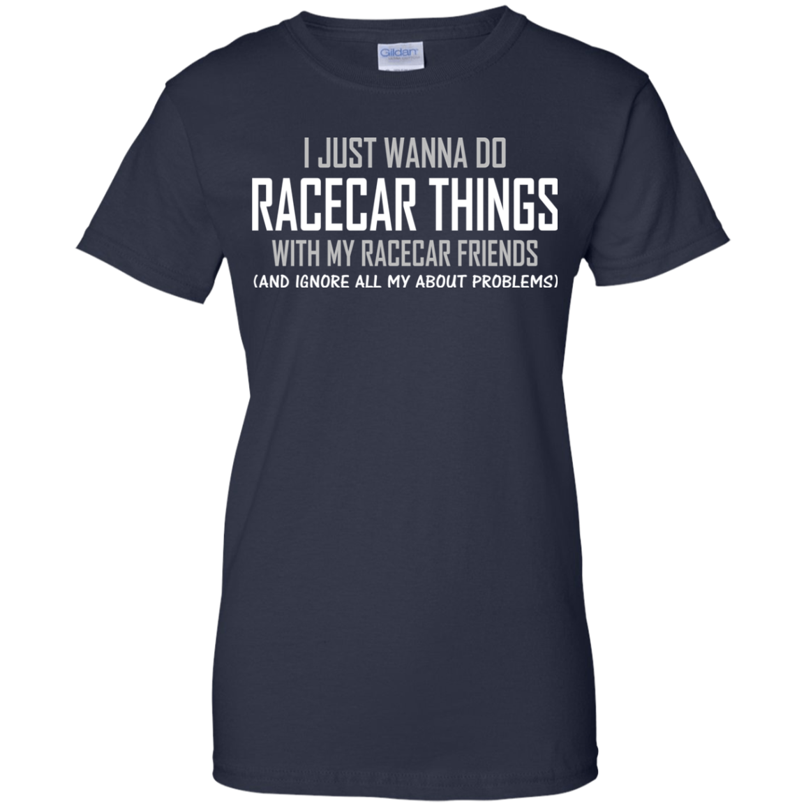 I Just Wanna Do Racecar Things Shirt, Hoodie, Tank - TeeDragons
