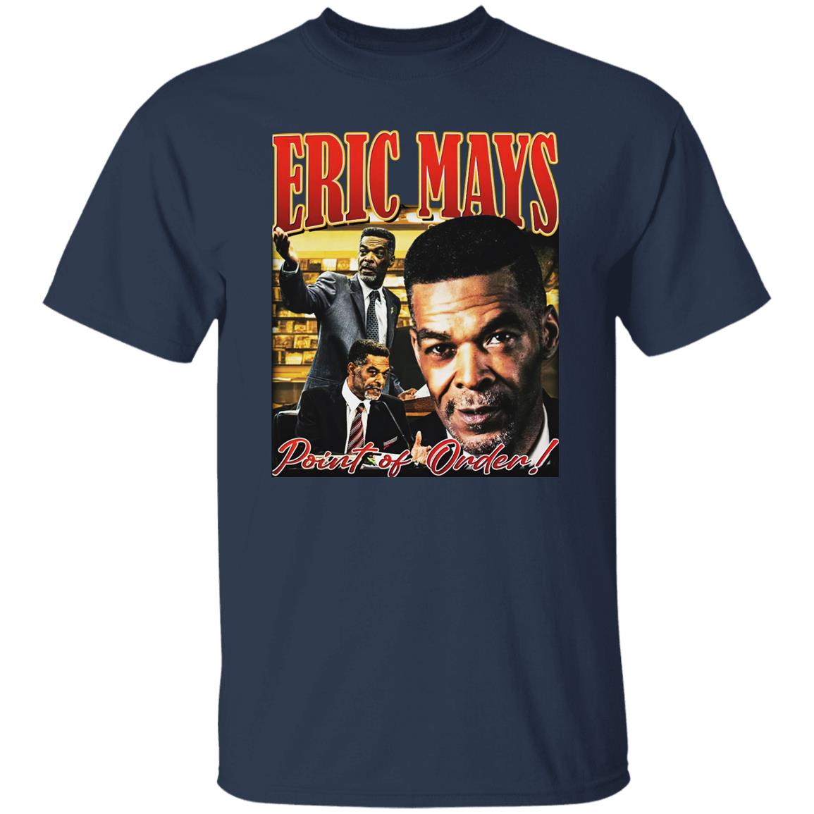 Eric Mays Point Of Order Shirt