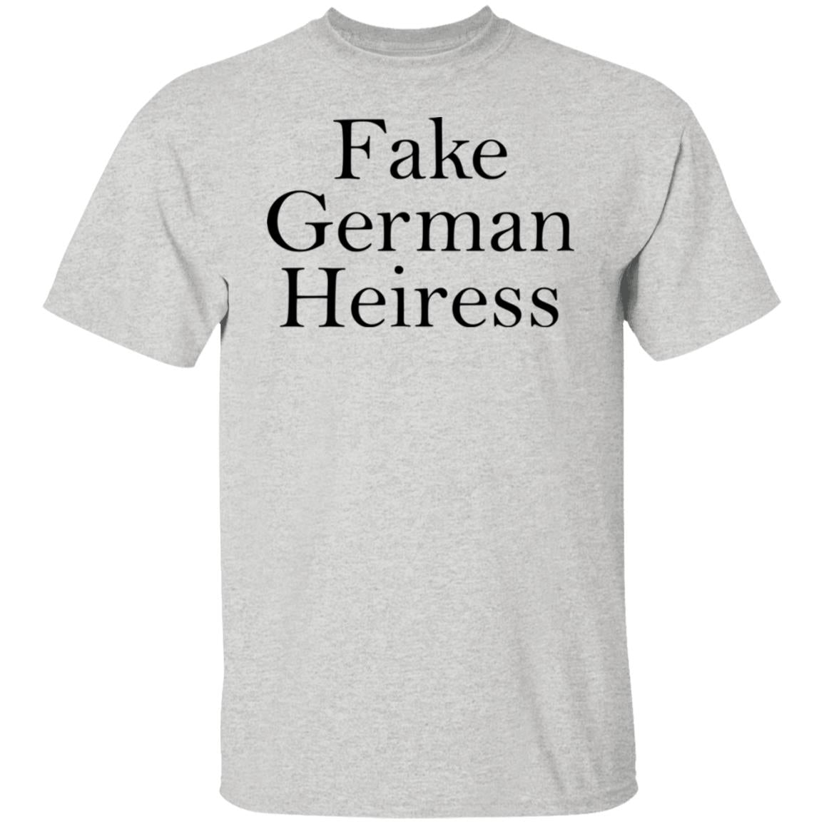 Fake German Heiress Shirt