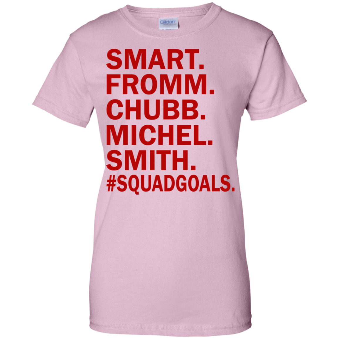 Smart - Fromm - Chubb - Michel - Smith #Squadgoals T-Shirt - TeeDragons