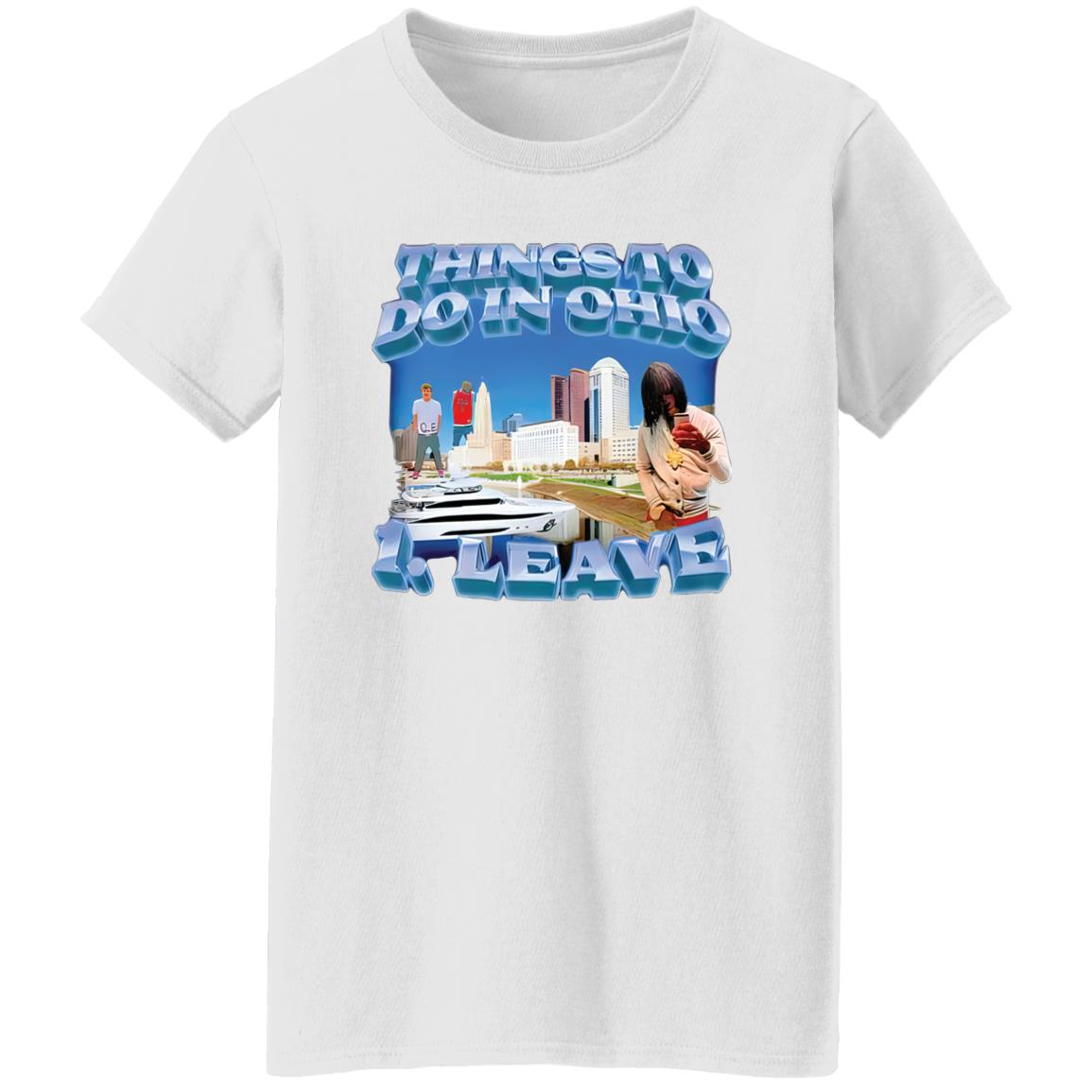 Things To Do In Ohio – 1 Leave Shirt